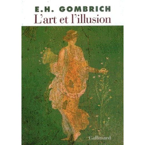 L'art Et L'illusion : Psychologie De La Représentation Picturale