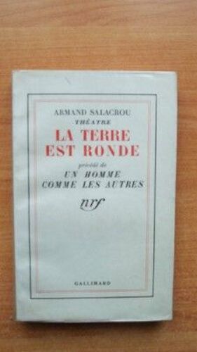 La Terre Est Ronde Précédé De Un Homme Comme Les Autres