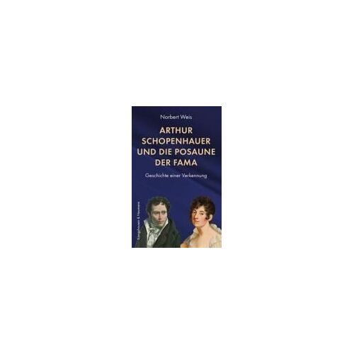 Arthur Schopenhauer Und Die Posaune Der Fama