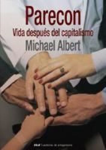 Parecon : Vida Después Del Capitalismo
