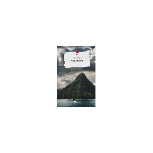Alpha Island. Life Is A Story - Story.One