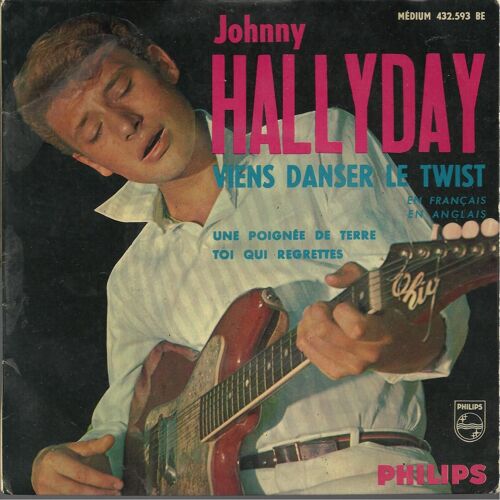 Viens Danser Le Twist (K. Mann, D. Appel, G. Gosset) 4'12 Part1 (En Français) Part 2 (En Anglais) / Une Poignée De Terre 2'10 - Toi Qui Regrettes (J. Hallyday, Jil & Jan) 3'07