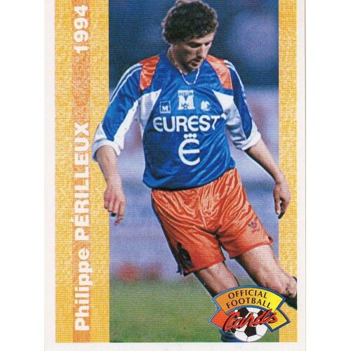 Official Football Cards 1994 Carte Philippe Perileux N° 130 Montpellier