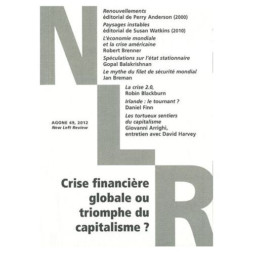 Agone N° 49, 2012 - Crise Financière Globale Ou Triomphe Du Capitalisme ?