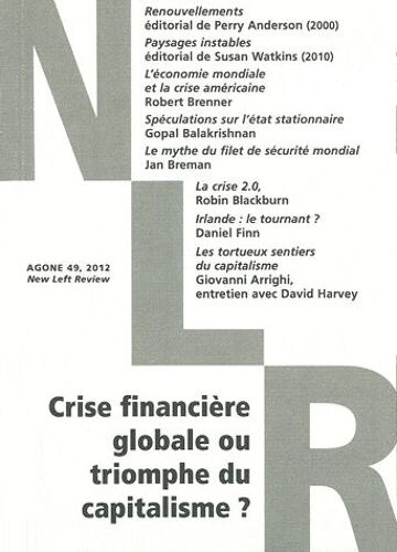 Agone N° 49, 2012 - Crise Financière Globale Ou Triomphe Du Capitalisme ?