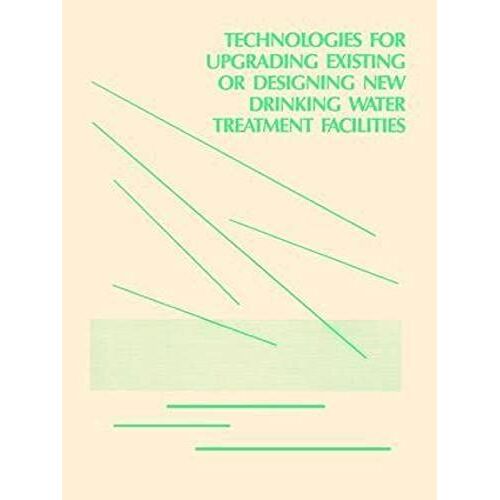 Technologies For Upgrading Existing Or Designing New Drinking Water