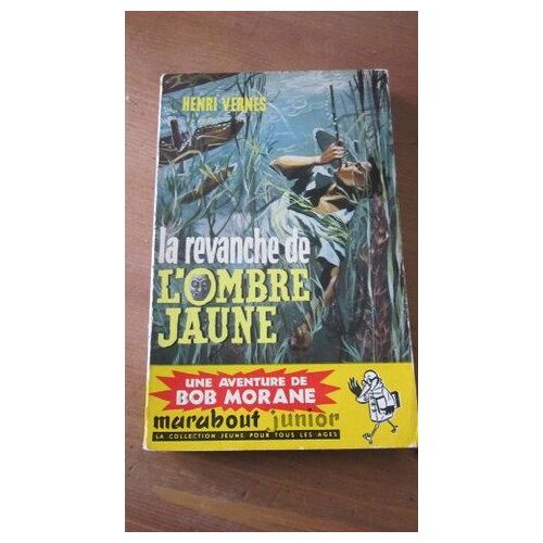 Bob Morane - La Revanche De L'ombre Jaune