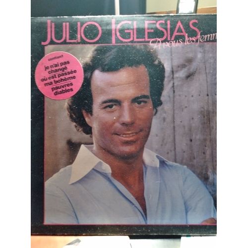 Julio Iglesias A Vous Les Femmes