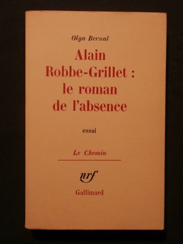 Alain Robbe Grillet : Le Roman De L'absence