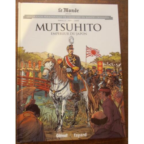 Bd Mutsuhito Empereur Du Japon Glénat Fayard Le Monde Tome 39