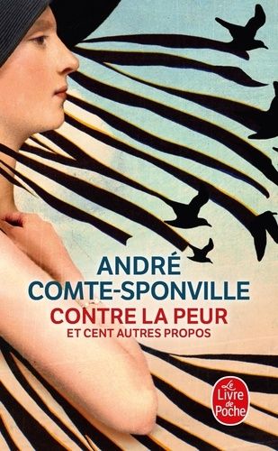 Contre La Peur Et Cent Autres Propos