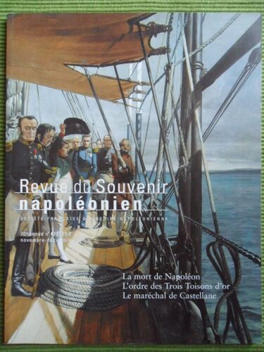 Revue Sur Le Souvenir Napoléonien - N°473 - 70ème Année - Trimestriel Novembre/Décembre 2007 - Société Française Napoléonienne
