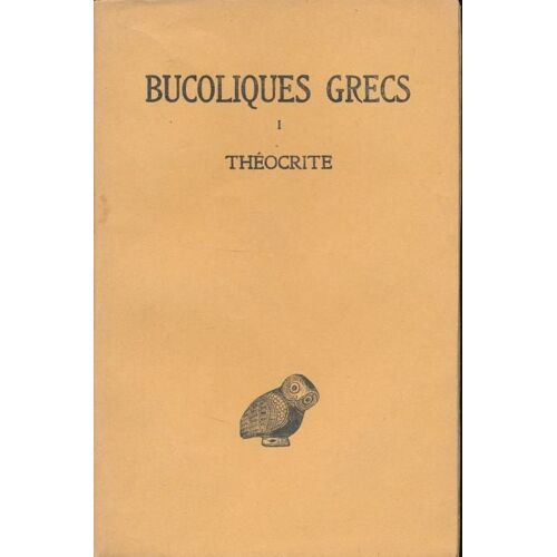 Bucoliques Grecs. I. Théocrite