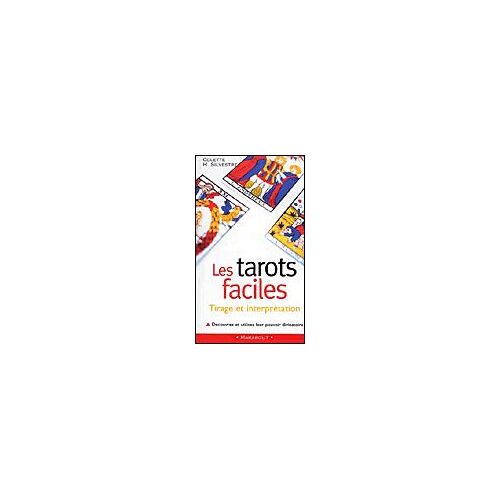 Les Tarots Faciles - Tirage Et Interprétation