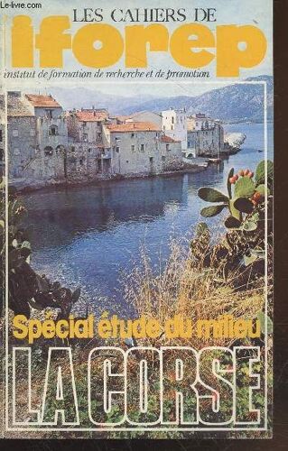 Les Cahiers De L Iforep N°8. Sommaire : Géographie Unr Ocher Dans L Eau - Une Réserve D Indiens ? - L Histoire En Toile De Fond - Affaire De Vocation Et Vocation Des Affaires - Un Château D Eau En Feu(...)