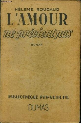 L Amour Ne Prévient Pas , Collection Bibliothèque Pervenche