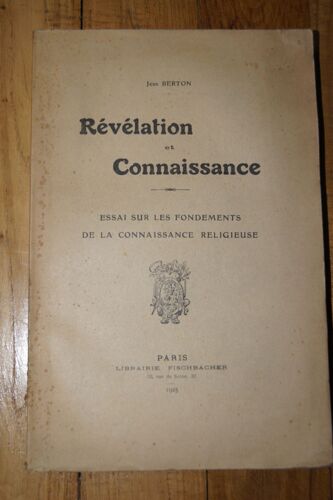 Révelation Et Connaissance - Essai Sur Les Fondements De La Connaissance Religieuse