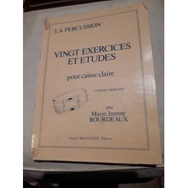 Vingt Exercices Et Etudes Pour La Caisse Claire Bourdeaux