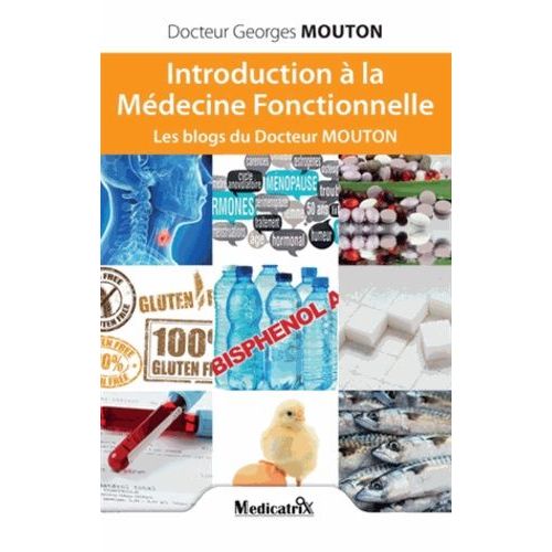 Introduction À La Médecine Fonctionnelle - Les Blogs Du Docteur Mouton