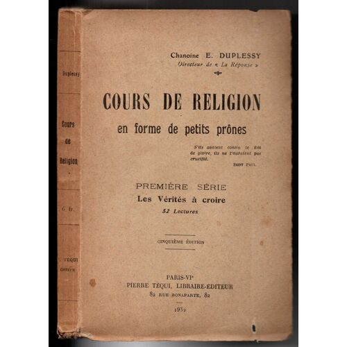 Cours De Religion En Forme De Petits Prônes - Première Série : Les Vérités À Croire