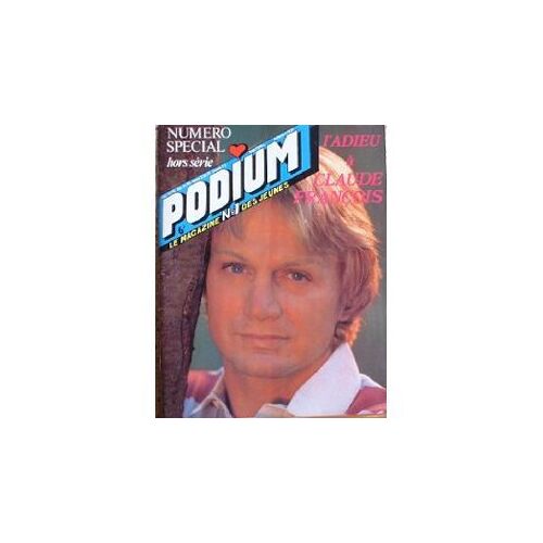 Podium Hors Serie : Numero Special L'adieu A Claude Francois