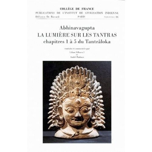 La Lumière Sur Les Tantras - Chapitres 1 À 5 Du Tantraloka