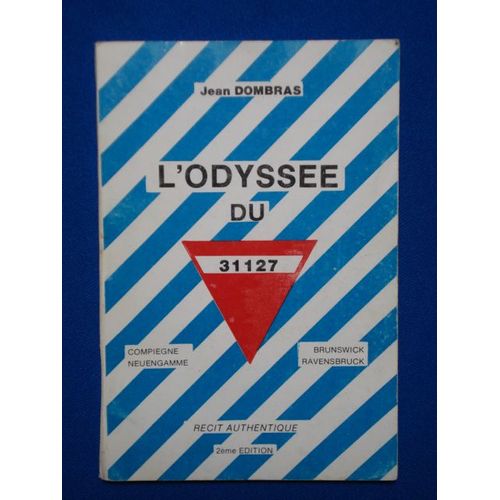 L'odyssée Du 31127.  Recit Authentique.