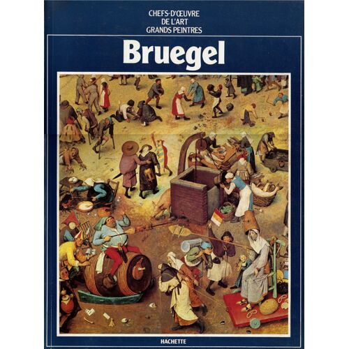 Chefs-D'oeuvre De L'art Grands Peintres  N° 8 : Bruegel