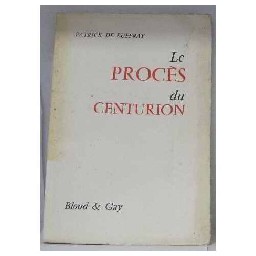Le Proces Du Centurion