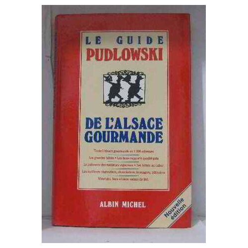 Le Guide Pudlowski 1992 De L'alsace Gourmande