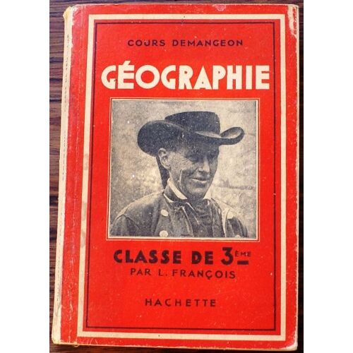 Geographie Cours Demangeon Classe De 3e Par L François Ed Hachette