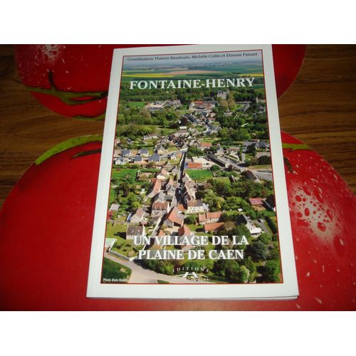 Fontaine-Henry Un Village De La Plaine De Caen