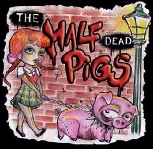 The Half Dead Pigs Punk Rock