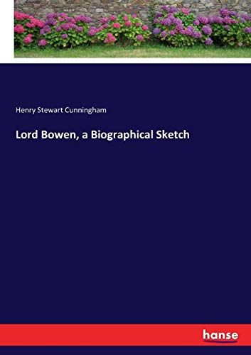Lord Bowen, A Biographical Sketch