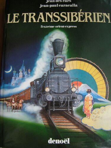 Le Transsiberien L'extreme Orient-Express