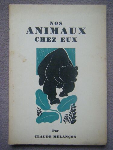 Le Canada Pittoresque - Les Animaux Chez Eux