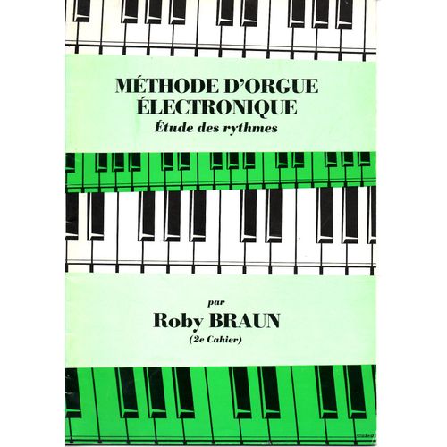 Méthode D'orgue Electronique - Etude Des Rythmes (2° Cahier)