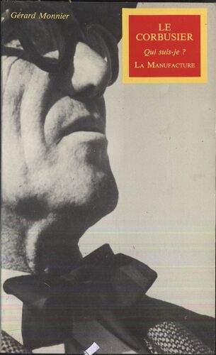 Le Corbusier Qui Suis-Je ?