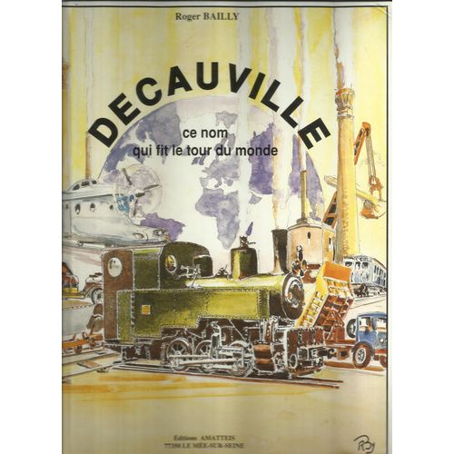Decauville, Ce Nom Qui Fit Le Tour Du Monde