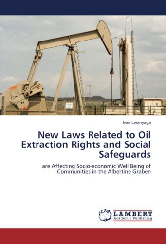 New Laws Related To Oil Extraction Rights And Social Safeguards