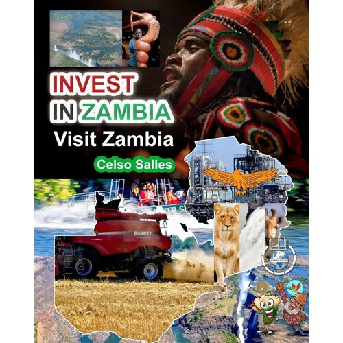 Invest In Zambia - Visit Zambia - Celso Salles