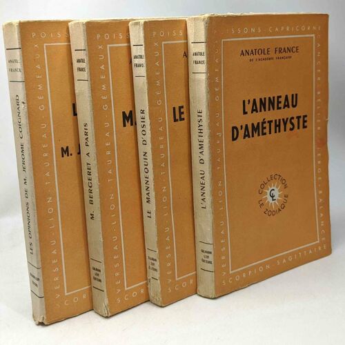 4 Livres Collection Le Zodiaque: Les Opinions De M. Jérôme Coignard - Bergeret À Paris - Le Mannequin D'osier - L'anneau D'améthyste