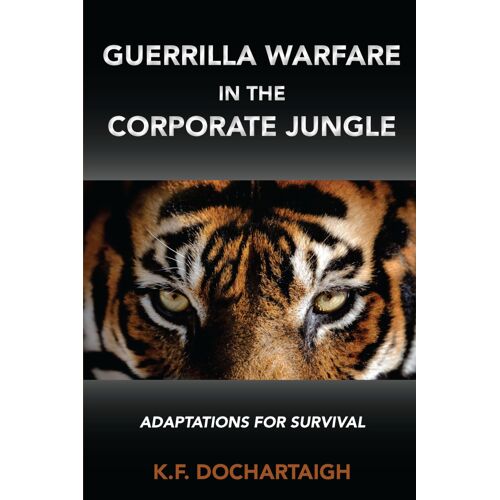 Guerrilla Warfare In The Corporate Jungle