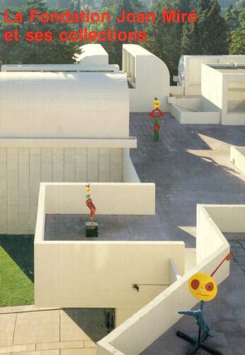 La Fondation Joan Miro Et Ses Collections