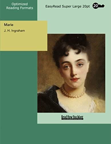 Marie A Romance Of Mount Benedict: [Easyread Super Large 20pt Edition]