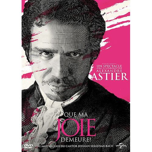 Alexandre Astier - Que Ma Joie Demeure !