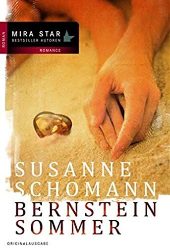 Bernsteinsommer (Mira Star Bestseller Autoren Romance)