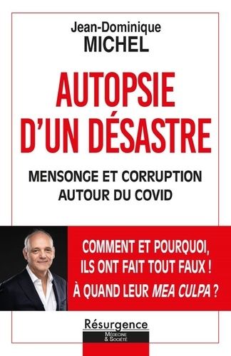 Autopsie D'un Désastre - Mensonge Et Corruption Autour Du Covid