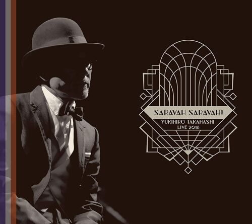 Yukihiro Takahashi Live2018 Saravah Saravah! [Import Japonais]