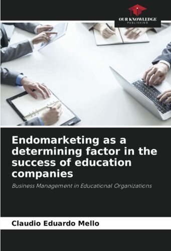 Endomarketing As A Determining Factor In The Success Of Education Companies